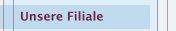 Unsere Filiale 
